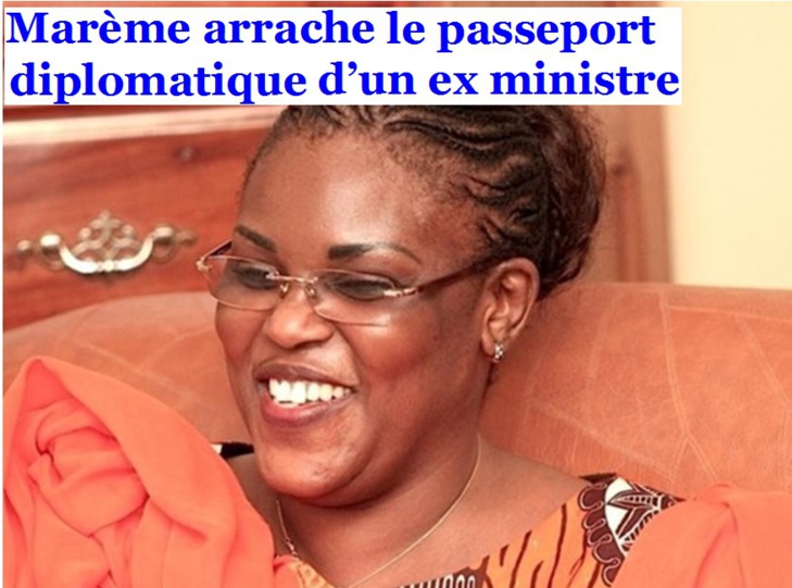 Un ancien Ministre qui dénigrait Macky perd son passeport diplomatique…Marème Faye est passée par là…
