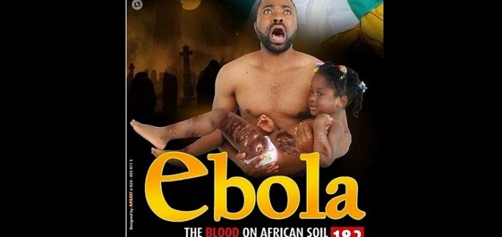 Nollywood fait la sortie d’un film qui a pour titre Ebola 1&2