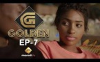 Série - GOLDEN - Episode 7