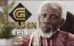 Série - GOLDEN - Episode 9