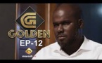 Série - GOLDEN - Episode 12