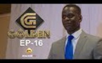 Série - GOLDEN - Episode 16