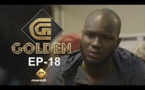 Série - GOLDEN - Episode 18