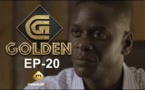 Série - GOLDEN - Episode 20