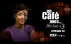 Un Cafe Avec....Saison3 - Episode N°32